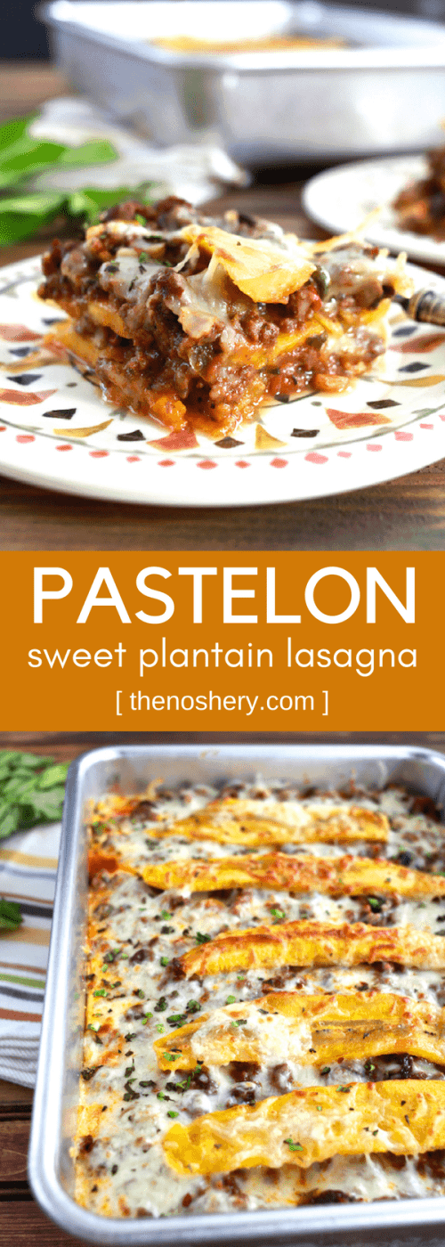 Pastelon (Puerto Rican Sweet Plantain Lasagna) | The Noshery