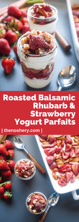 Roasted Balsamic Rhubarb and Strawberry Yogurt Parfaits | The Noshery