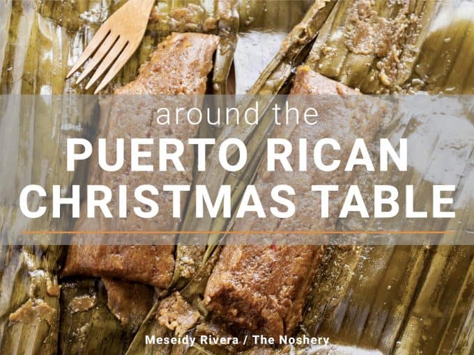 The Noshery Ebook | Around the Puerto Rican Christmas Table is finally here! A collection of traditional Puerto Rican Christmas recipes. Its got everything! Pernil, Arroz Con Gandules, Pasteles, Tembleque, Coquito, and more all in one place! Buy your copy! 