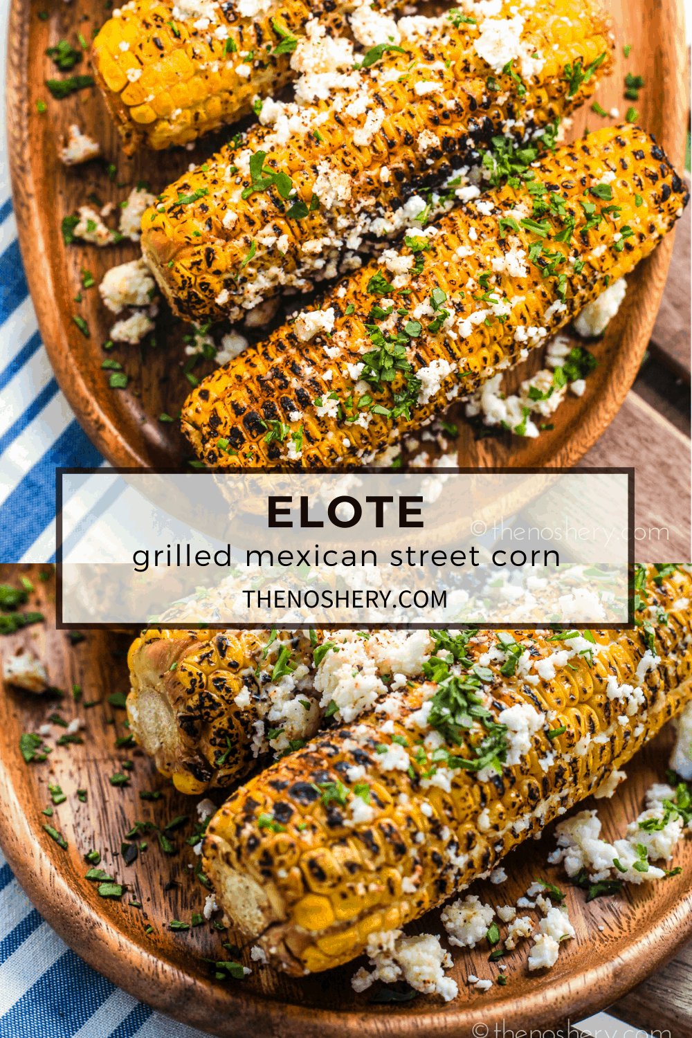Elote Corn (Mexican Street Corn) - The Noshery