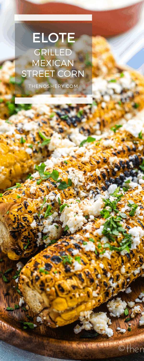 Elote Corn (Mexican Street Corn) The Noshery