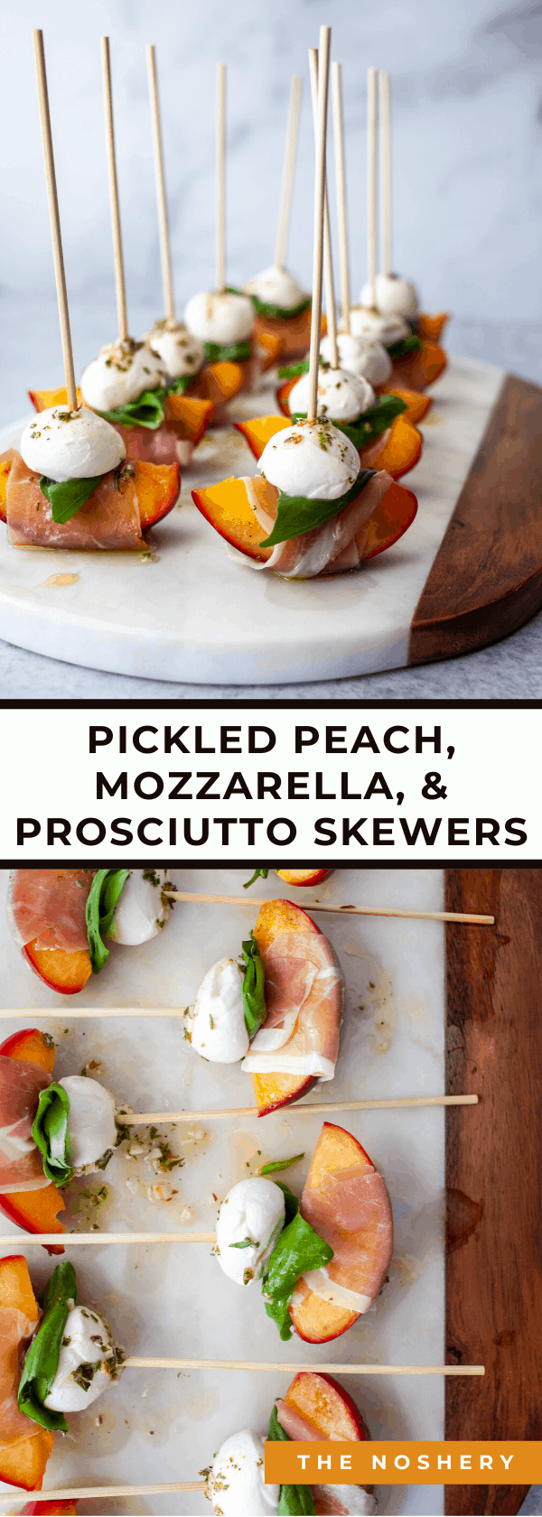 Mozzarella, Prosciutto, and Pickled Peach Appetizer Skewers - The Noshery