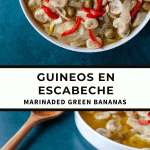 Guineos en Escabeche | Marinated Green Bananas